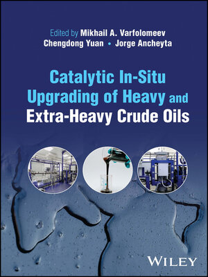 cover image of Catalytic In-Situ Upgrading of Heavy and Extra-Heavy Crude Oils